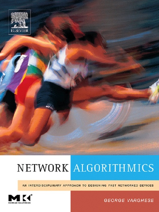 Title details for Network Algorithmics by George Varghese - Available